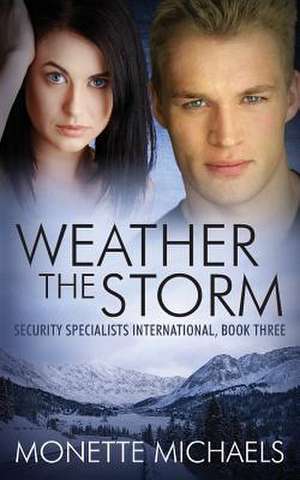 Weather the Storm de Monette Michaels