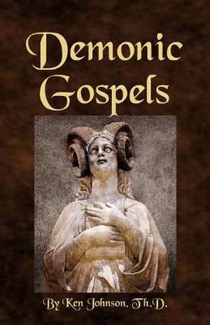 Demonic Gospels de Ken Johnson