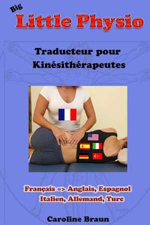 Big Little Physio Pour Kines Francophones de Caroline Braun