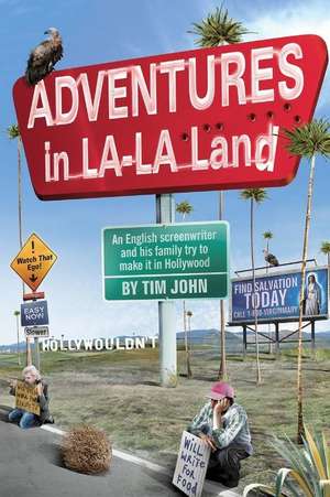 Adventures in La-La Land de Tim John