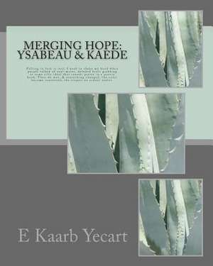 Merging Hope de E. Kaarb Yecart