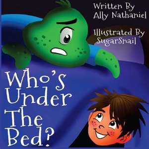 Who's Under the Bed? de Ally Nathaniel