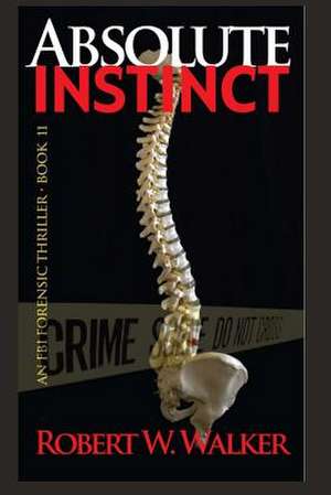 Absolute Instinct de Robert W. Walker