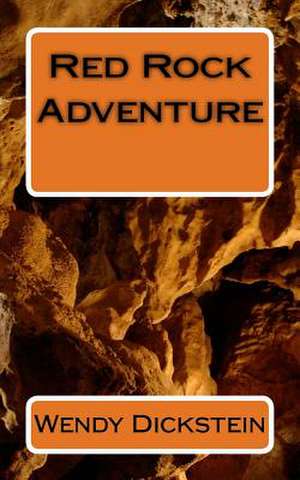 Red Rock Adventure de Wendy Dickstein