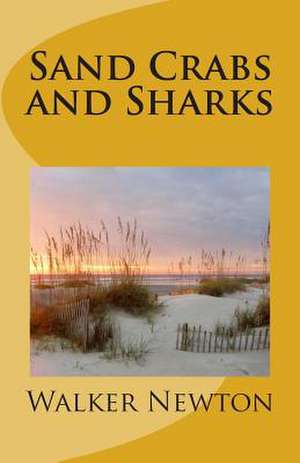 Sand Crabs and Sharks de Walker Newton