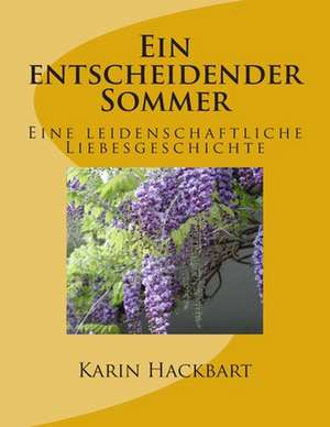 Ein Entscheidender Sommer de Karin Hackbart