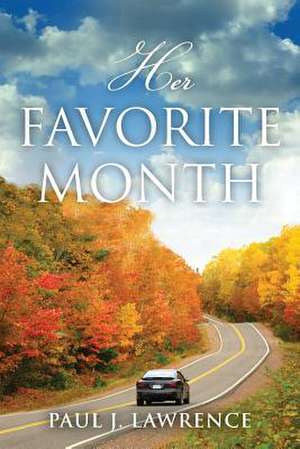 Her Favorite Month de Paul J. Lawrence