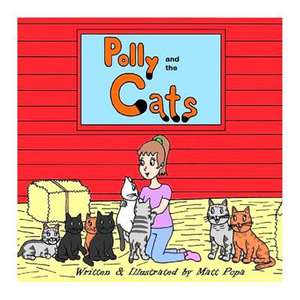 Polly and the Cats de Matt Popa