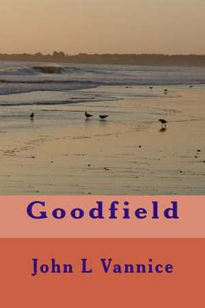 Goodfield de John L. Vannice