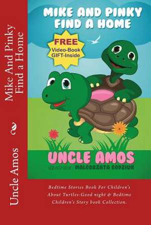 Mike and Pinky Find a Home de Uncle Amos