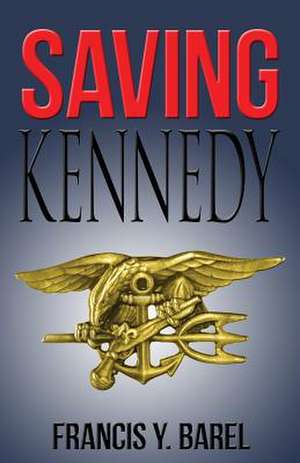 Saving Kennedy de Francis y. Barel