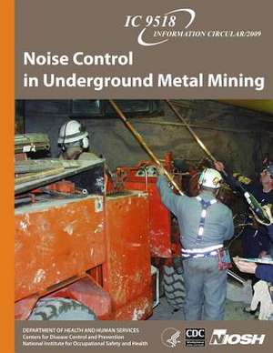 Noise Control in Underground Metal Mining de Efrem R. Reeves