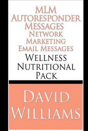 MLM Autoresponder Network Marketing Email Messages de David Williams