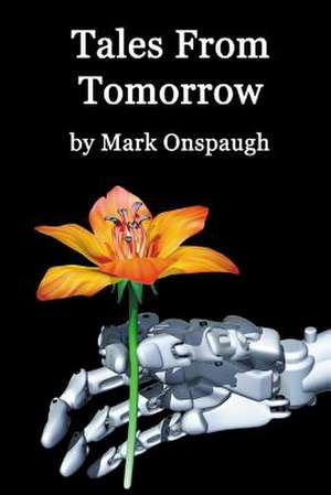 Tales from Tomorrow de Mark Onspaugh