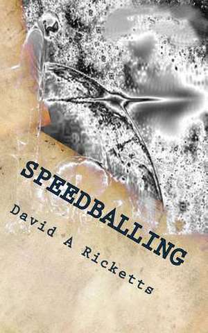 Speedballing de David a. Ricketts