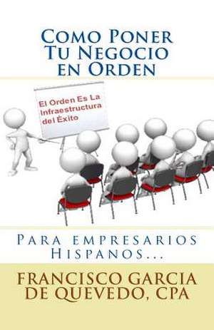 Como Poner Tu Negocio En Orden de Quevedo, Cpa Francisco Garcia De