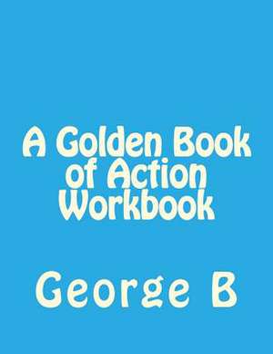 A Golden Book of Action Workbook de George B