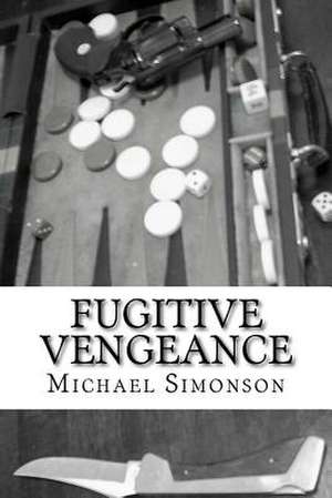 Fugitive Vengeance de Michael Simonson