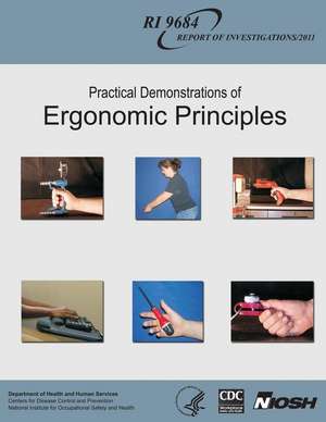 Practical Demonstrations of Ergonomic Principles de Department of Health and Human Services