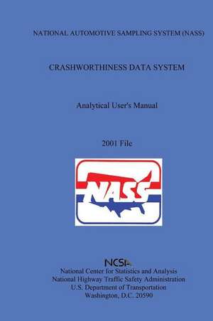 National Automotive Sampling System Crashworthness Data System de National Center for Statistics and Analy