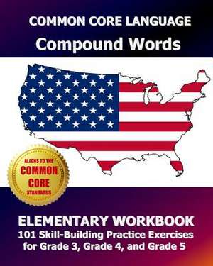 Common Core Language Compound Words Elementary Workbook de Test Master Press, Common Core Division