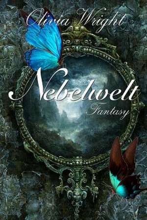 Nebelwelt: Beltinge de Olivia Wright