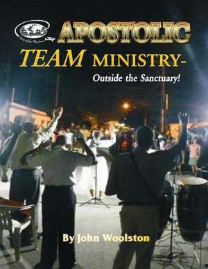 Apostolic Team Ministry - Outside the Sanctuary de John Woolston