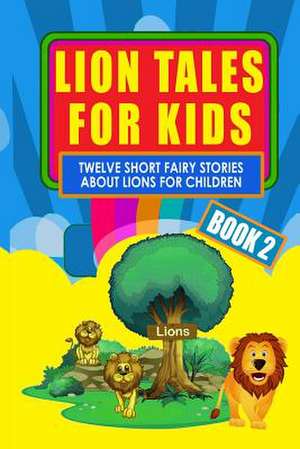 Lion Tales for Kids - Book 2 de Joseph Jacobs