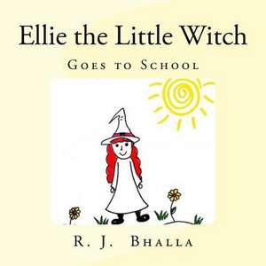 Ellie the Little Witch de R. J. Bhalla