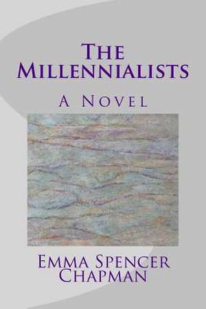 The Millennialists de E. S. Chapman