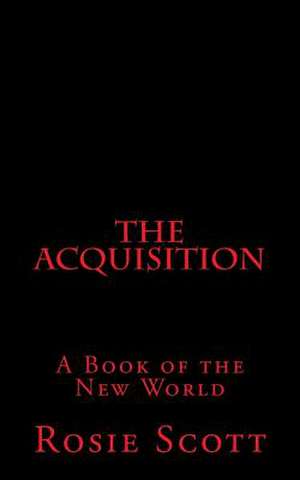 The Acquisition de Rosie Scott