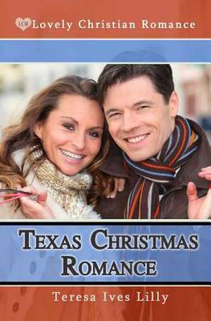 Texas Christmas Romance de Teresa Ives Lilly