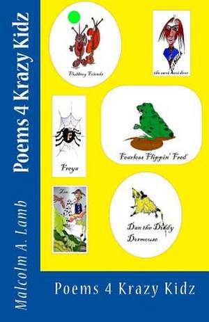 Poems 4 Krazy Kidz de Malcolm a. Lamb