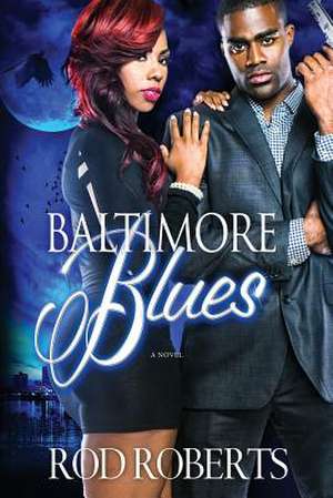 Baltimore Blues de MR Rod Roberts