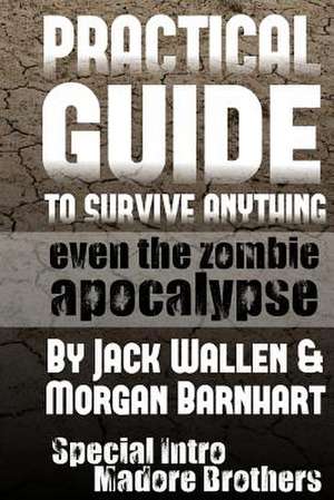 Practical Guide to Survive Anything de Jack Wallen