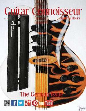 Guitar Connoisseur - The German Issue - Fall 2012 de Kelcey Alonzo