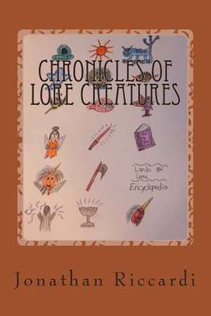 Chronicles of Lore Creatures de Riccardi, Jonathan Patrick