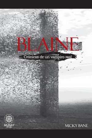 Blaine de Micky Bane