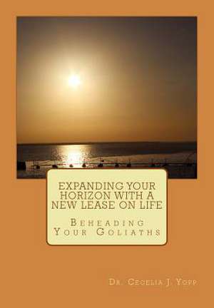 Expanding Your Horizon with a New Lease on Life de Cecelia J. Yopp