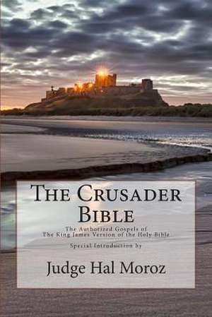 The Crusader Bible de Hal Moroz