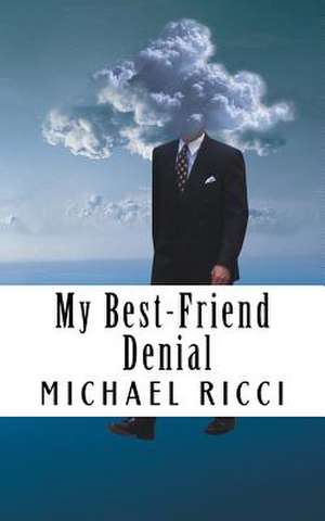 My Best-Friend Denial de MR Michael/M Roy/R Ricci Jr