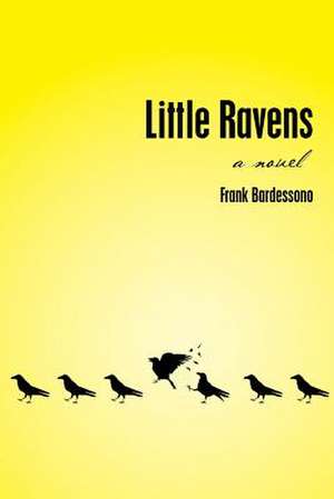 Little Ravens de Frank Bardessono