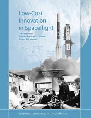 Low-Cost Innovation in Spaceflight de National Aeronautics and Administration