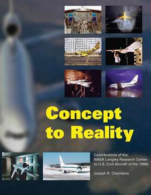 Concept to Reality de National Aeronautics an Admininstration