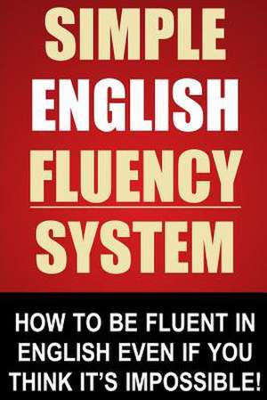 Simple English Fluency System de MR John Stapleton