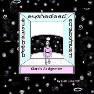 Clara's Assignment de Dale Delarew