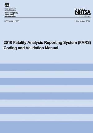 2010 Fatality Analysis Reporting System Coding and Validation Manual de U. S. Department of Transportation