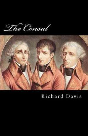 The Consul de Richard Harding Davis