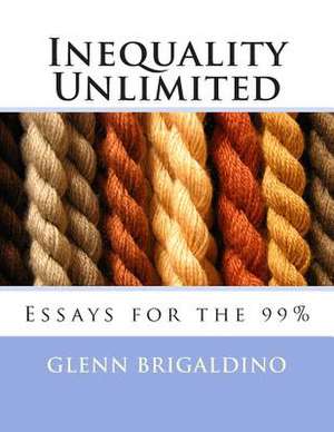 Inequality Unlimited de Glenn Brigaldino