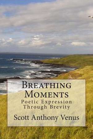 Breathing Moments de Scott Anthony Venus